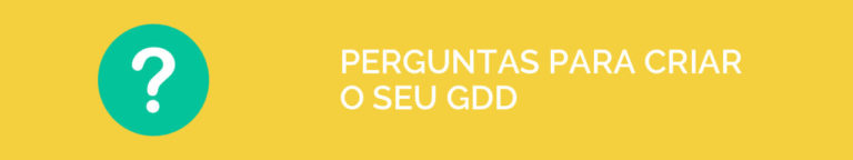 Como E Quando Criar Um Gdd Formatos Dicas E Exemplos Pr Ticos