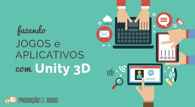 Desenvolvimento de jogos mobile com Unity 3D