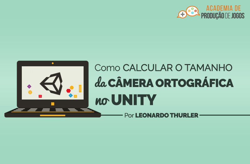 Como Calcular o Tamanho da Visão da Câmera Ortográfica no Unity