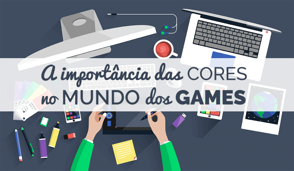 A Importância do Estudo das Cores no Desenvolvimento de Games