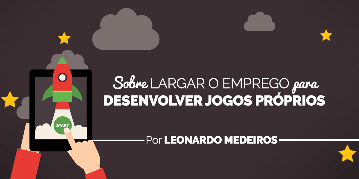 Dá pra lançar um game sozinho sem ter que largar o emprego? – Fábrica de  Jogos