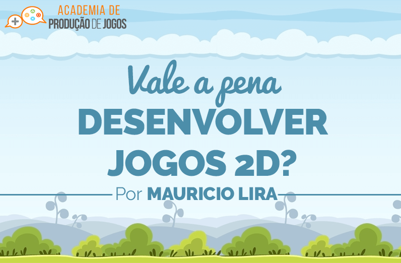 É melhor criar um jogo 2D ou 3D? - Crie Seus Jogos