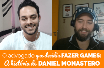 PDJ Show 24 – O advogado que decidiu fazer games: A história de Daniel Monastero, co-fundador da Garage 227 Studios