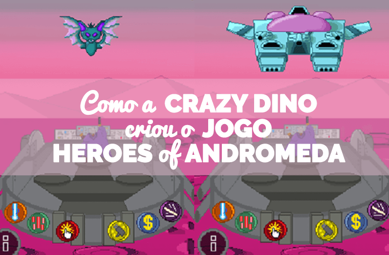 Postmortem: como a equipe Crazy Dino desenvolveu o jogo Heroes of Andromeda em apenas 3 meses