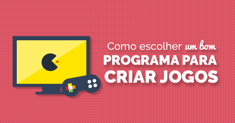 Plataformas Para Desenvolver Jogos - Cuba Games