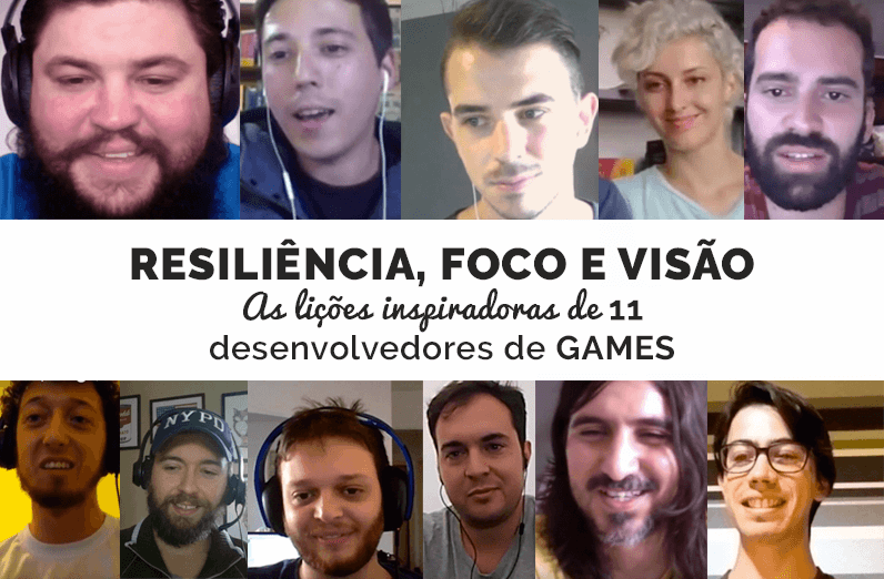 Resiliência, foco e visão: as lições inspiradoras de 11 desenvolvedores brasileiros de games