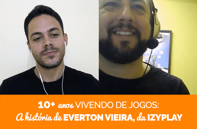 10+ anos vivendo de jogos: conheça a trajetória de Everton Vieira, co-fundador da Izyplay
