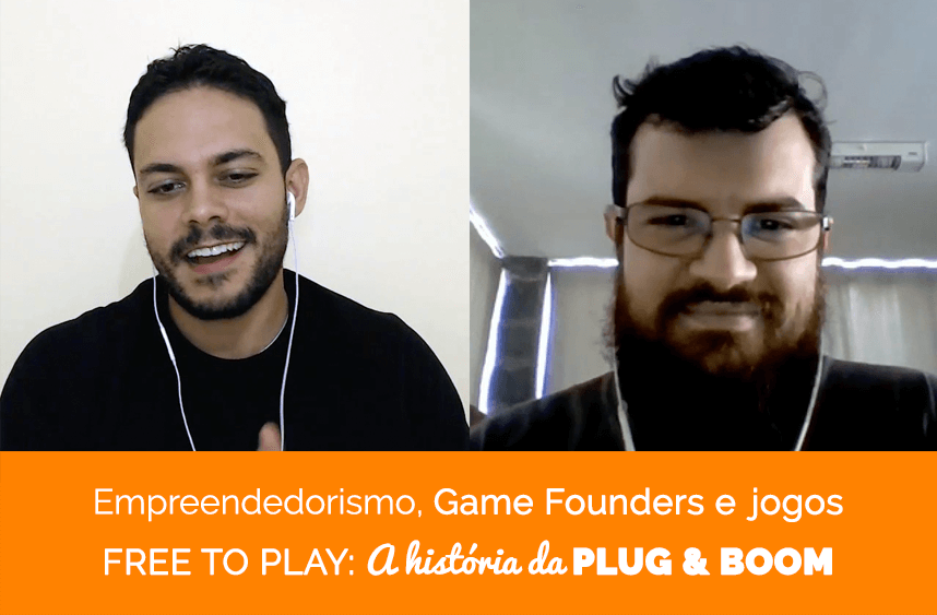 Empreendedorismo, Game Founders e jogos Free to Play: a história da Plug & Boom
