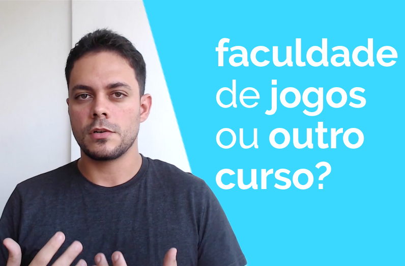 Fazer faculdade de jogos ou outra?