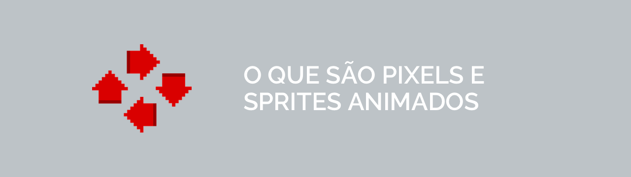 Usando Piskel para Pixels e Sprites Animados