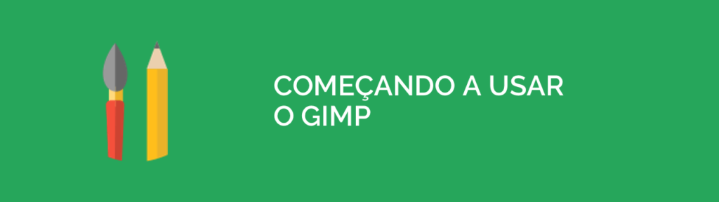 Começando a usar o GIMP