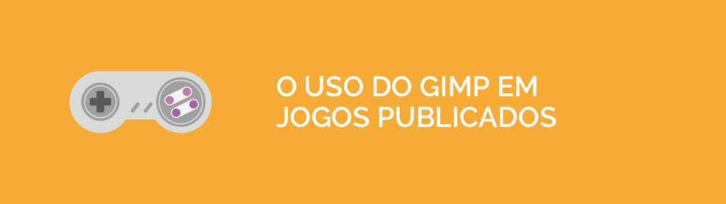 O uso do GIMP em jogos já publicados