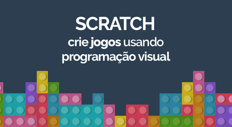 Scratch - Crie Jogos Usando Programação Visual