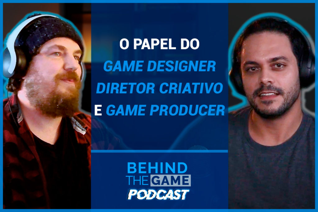 Carreira de um Game Designer, Diretor Criativo e Game Producer